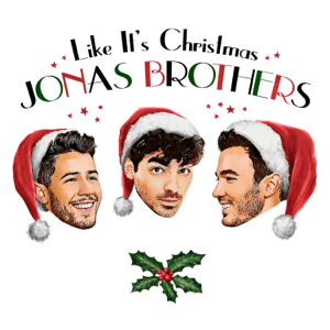 Like It’s Christmas – Jonas Brothers