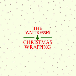 Christmas Wrapping – The Waitresses