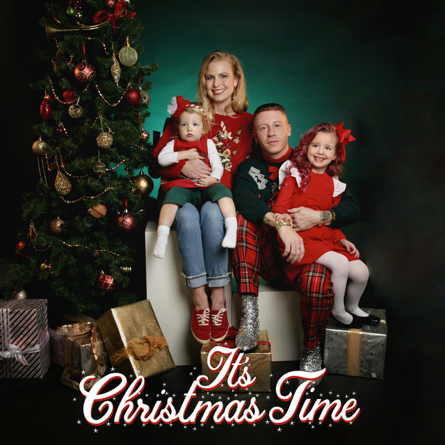 It’s Christmas Time – Macklemore & Dan Caplen