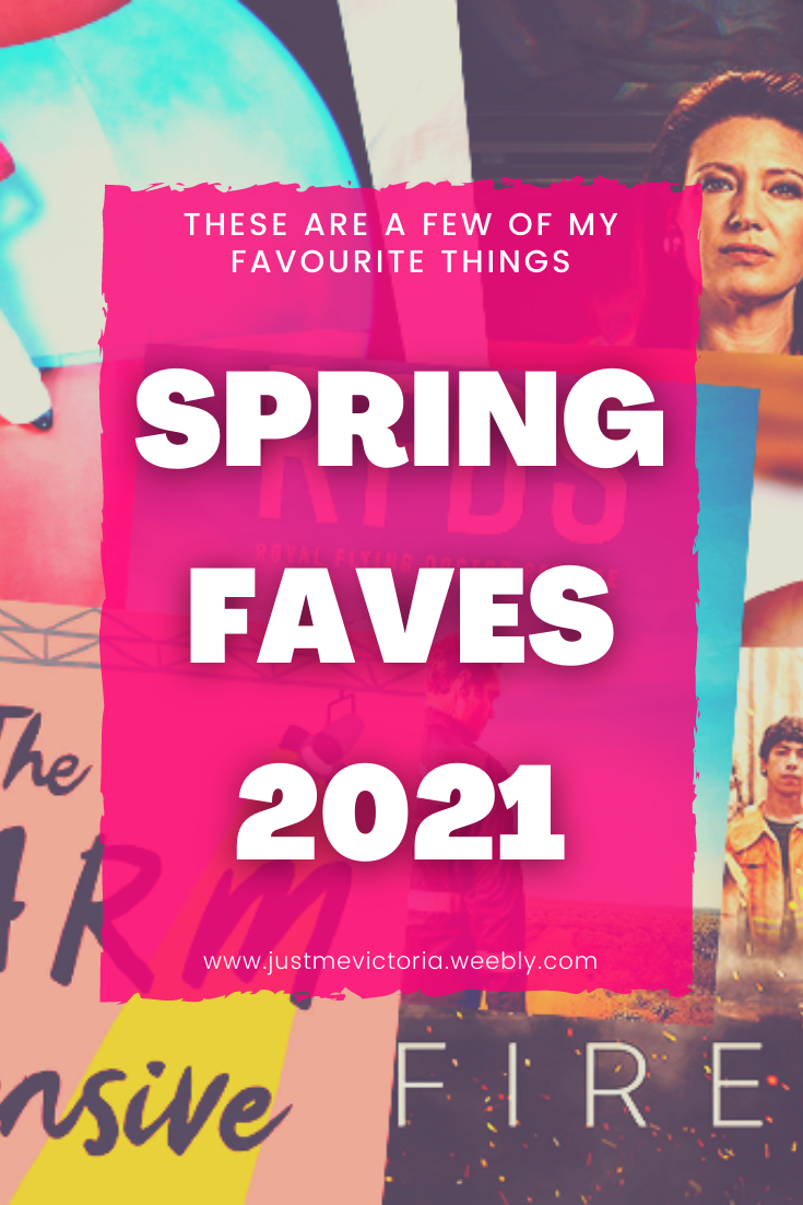 Spring Favourites | 2021 - Just Me, Victoria