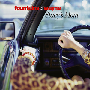 Stacy's Mom - Fountains Of Wayne