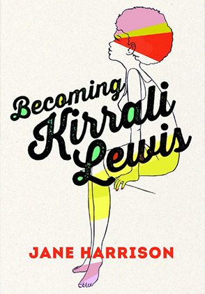Becoming Kirrali Lewis by Jane Harrison