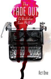 The Fade Out by Ed Brubaker & Sean Phillips