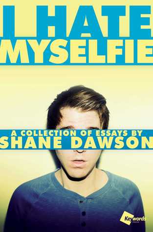 I Heart Myselfie by Shane Dawson