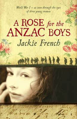 A Rose For The ANZAC Boys by Jackie French
