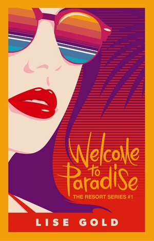 Welcome To Paradise by Lise Gold