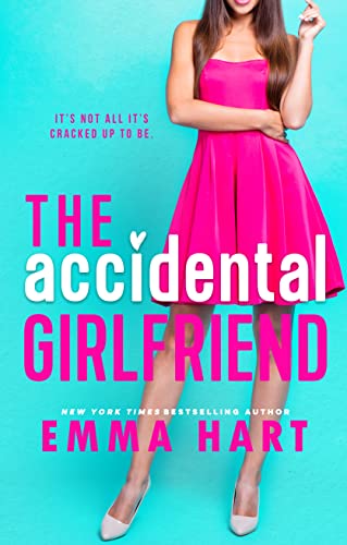 The Acccidental Girlfriend by Emma Hart