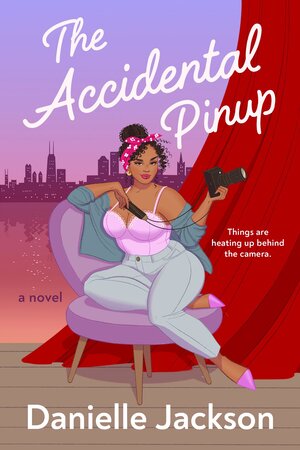 The Acciental Pinup by Danielle Jackson