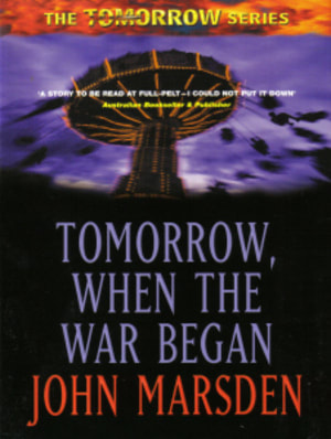 Tomorrow, When The War Began by John Marsden
