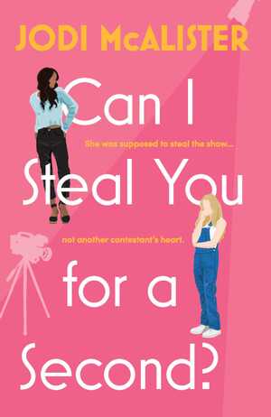 Can I Steal You For A Second by Jodi McAlister