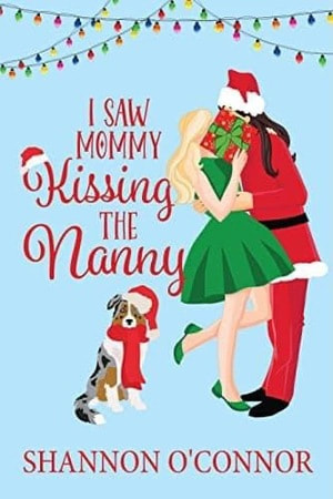 I Saw Mommy Kissing The Nanny by Shannon O'Connor