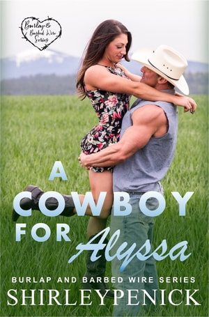 A Cowboy For Alyssa - Shirley Penick
