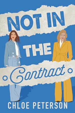 Not In The Contract by Chloe Peterson