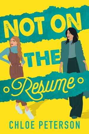 Not On The Resume by Chloe Peterson