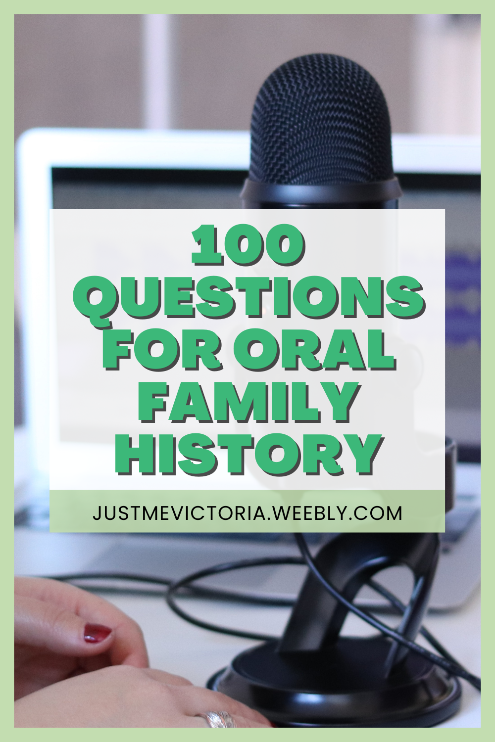 100 Questions for Oral Family History | Just Me, Victoria