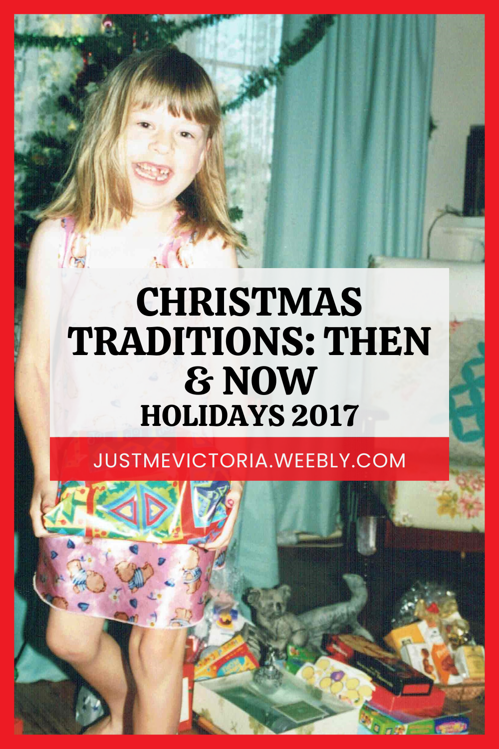 Christmas Traditions: Then & Now | Holidays 2017