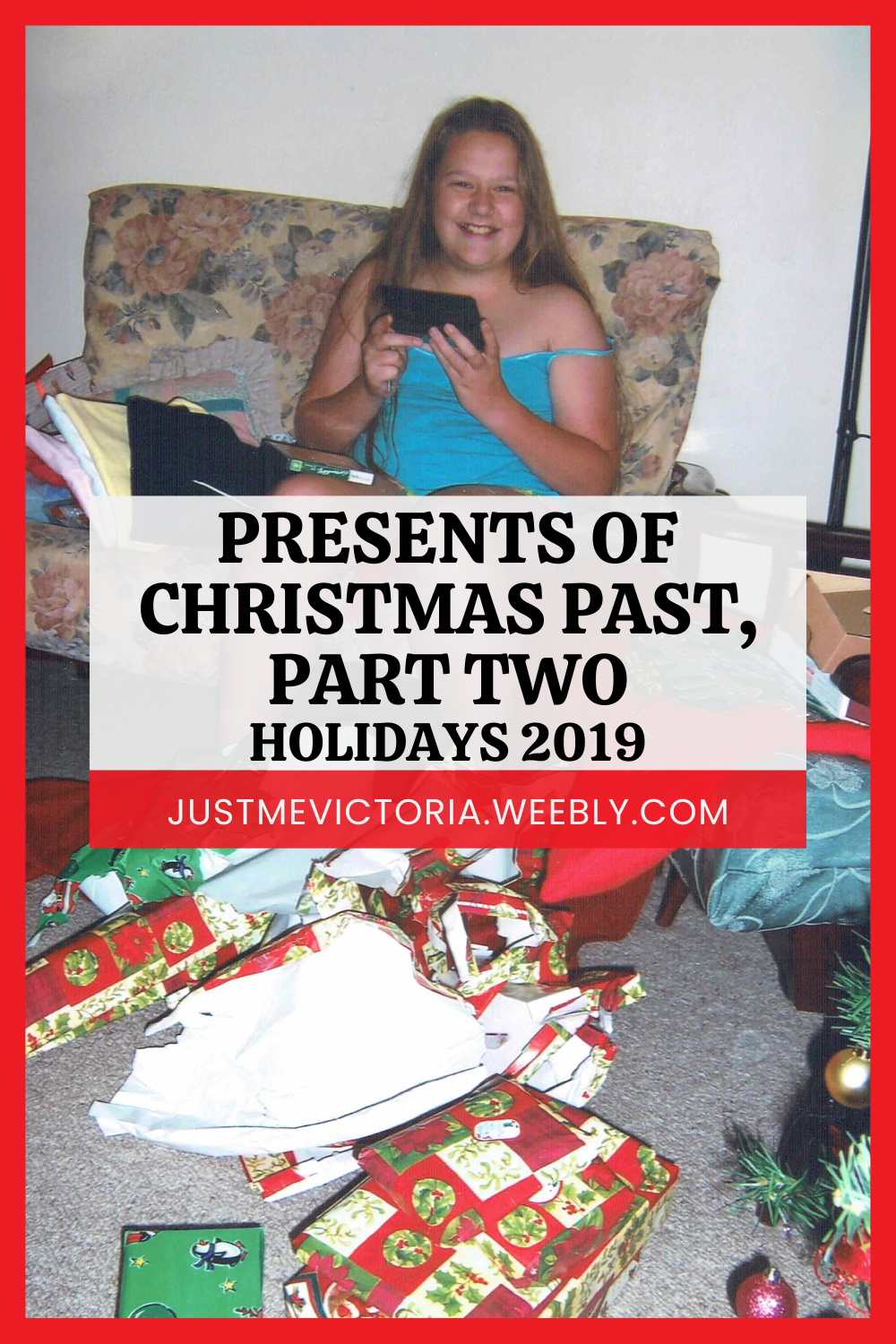 Presents of Christmas Past, Part Two - Just Me, Victoria