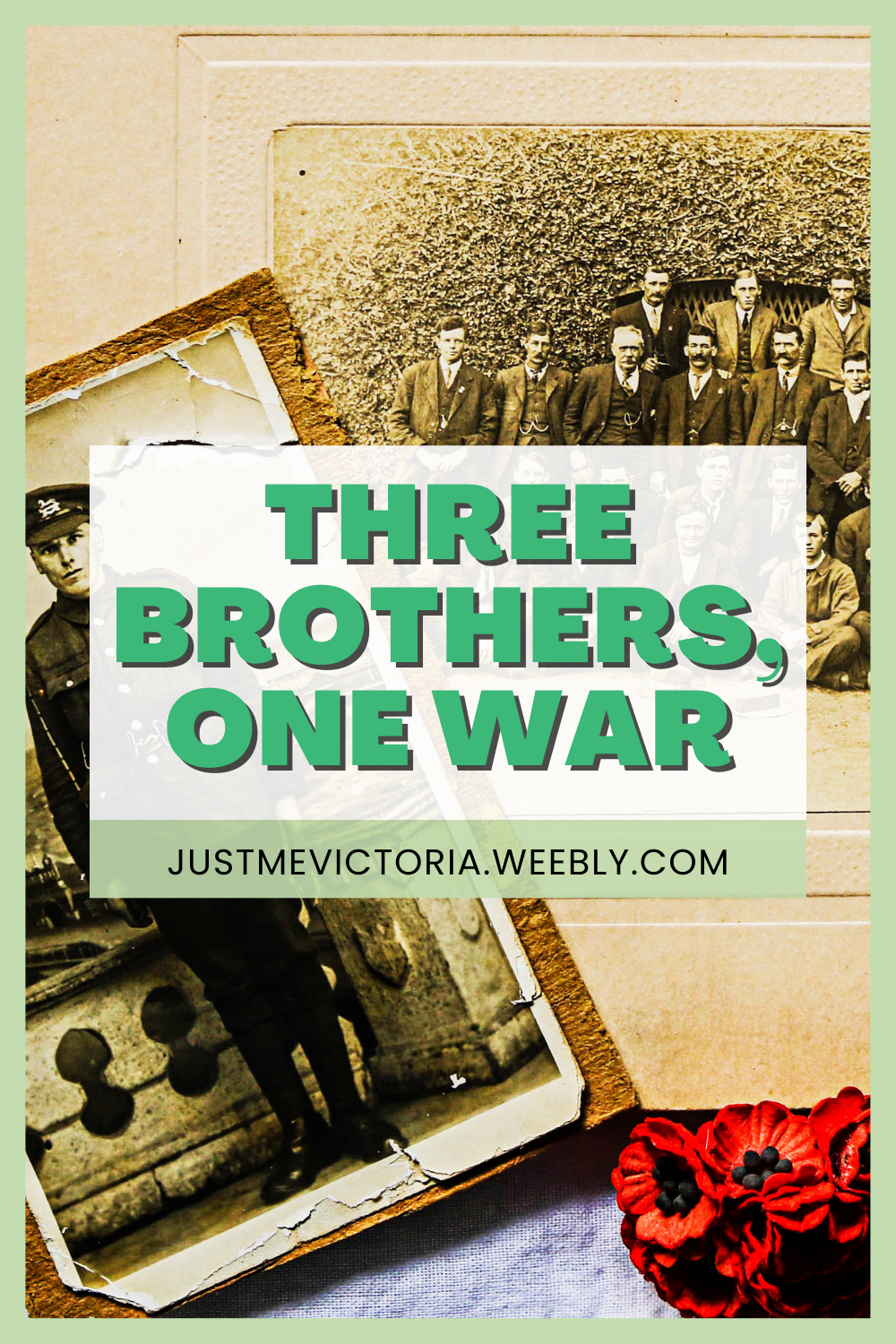 Three Brothers, One War | A World War I Story - Just Me, Victoria