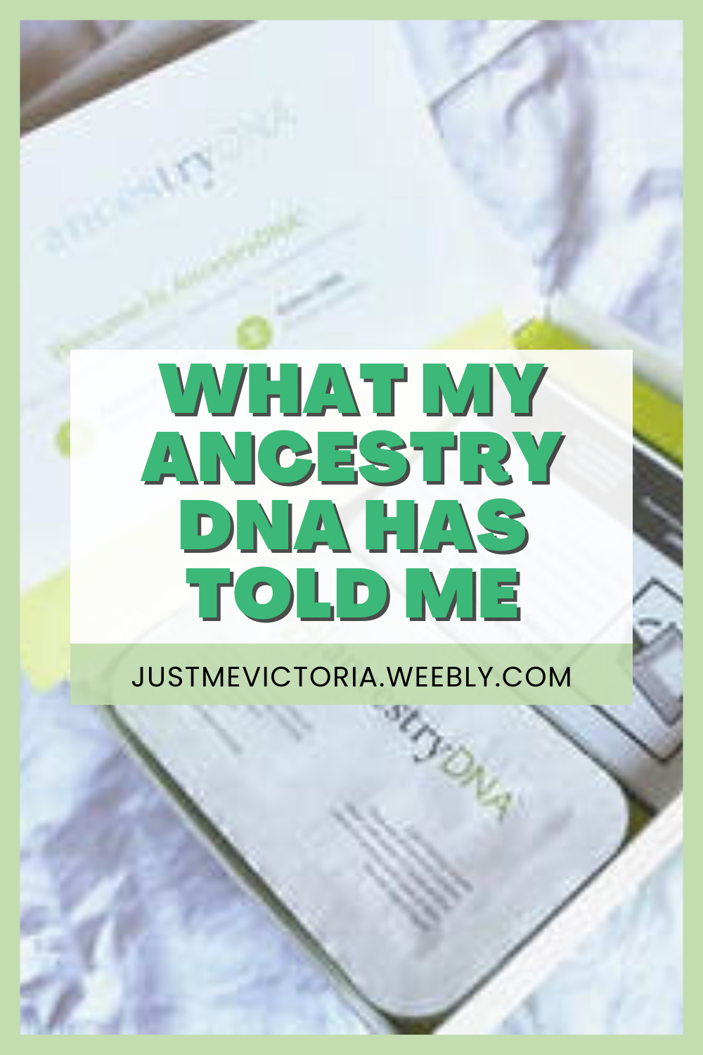 What My AncestryDNA Has Told Me