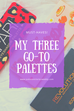 My Three Go-To Palettes