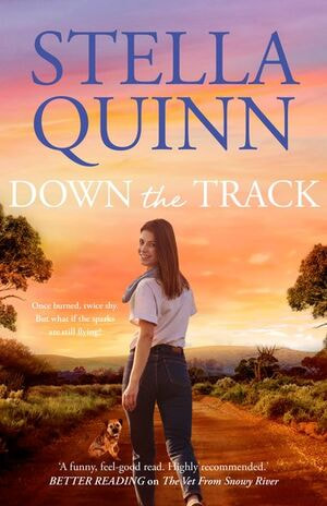 Down The Track by Stella Quinn
