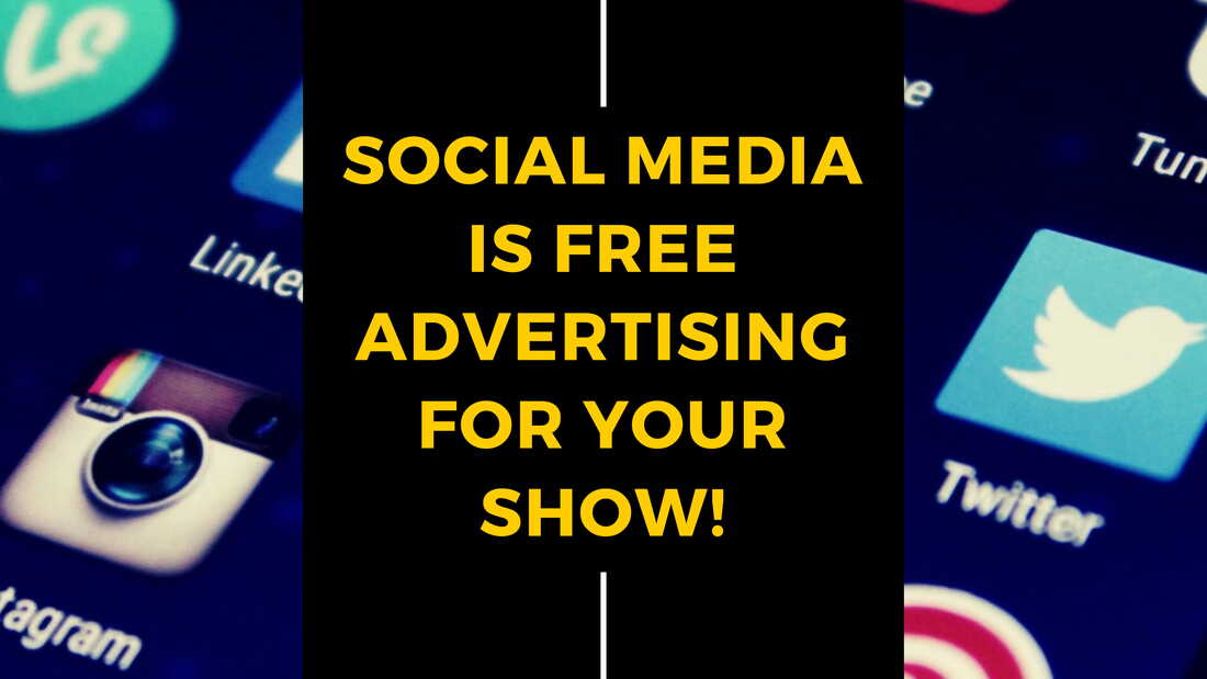 Social Media is FREE advertising for your Show!