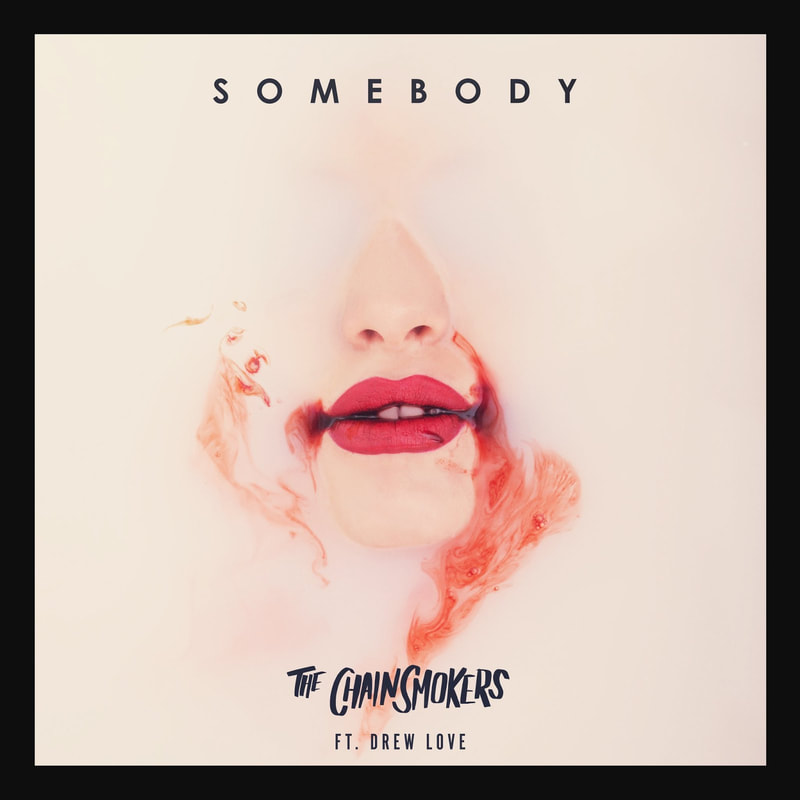 Somebody by The Chainsmokers